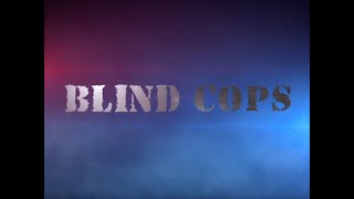 BLIND COPS- A &quot;Cops&quot; Parody