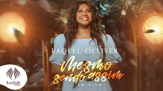 Raquel Olliver | Mesmo Sendo Assim [Clipe Oficial] chords