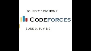 B.AND 0,SUM BIG || DIVISION 2 ROUND 716 || CODEFORCES