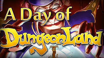 A Day of: Dungeonland