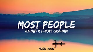 R3HAB x Lukas Graham - Most People (Lyrics Video)