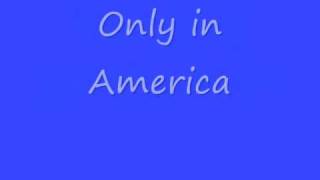 Video thumbnail of "Only In America by Brooks and Dunn with lyrics"