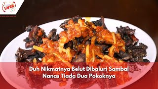 Duh Nikmatnya Belut Dibaluri Sambal Nanas Tiada Dua Pokoknya | BIKIN LAPER (21/5/24) P2