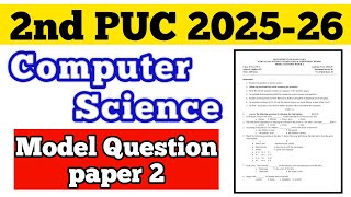 💥 2nd PUC COMPUTER SCIENCE MODEL QUESTION PAPER 2 || 2025-26 #puc #viral #cs