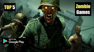 TOP 5 Best Zombies Game | Android Mobile Games Offline and Online | 2021 🔥🔥🔥
