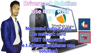 How to use driverpack solution & fix no sound output card,no network card