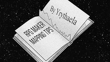 RPG Maker Mapping Tips for Beginners and Advanced!