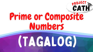 Prime Number | Composite Number | Tagalog Tutorial Video