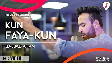 KUN FAYA KUN | Sajjad Khan | Funkaar Season 02 (2023)