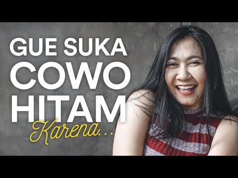 ALASAN GUE SUKA COWO HITAM KARENA..