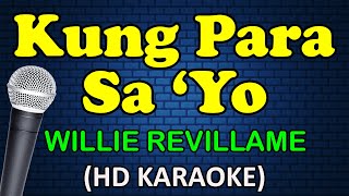 KUNG PARA SA 'YO - Willie Revillame (HD Karaoke)