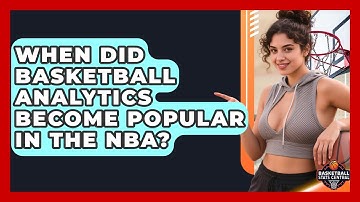 When Did Basketball Analytics Become Popular in the NBA? | Basketball Stats Central News