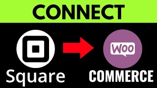 How to Connect Square to WooCommerce 2025 | Integrate Square to WooCommerce (Easy Guide)