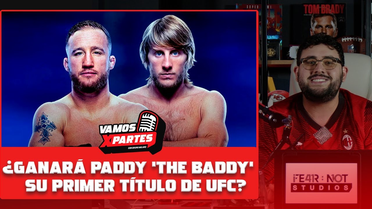 PREDICCIONES JUSTIN GAETHJE VS PADDY PIMBLETT Y ANÁLISIS UFC 324 | VAMOS X PARTES