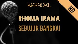 Rhoma Irama - Sebujur Bangkai Hd Karaoke