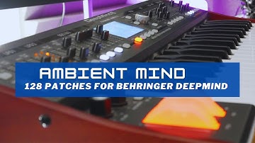 NEW! AMBIENT MIND - 128 patches for Behringer Deepmind 6/12/12D - VOL. 2