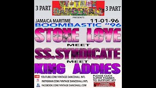 STONE LOVE MEET SS SYNDICATE MEET KING ADDIES LIVE AT JAMAICA MARITIME 11-01-96
