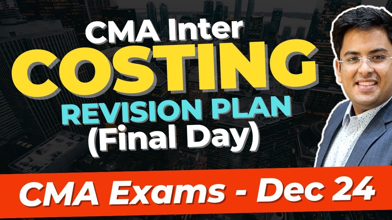 CMA Inter - Cost Accounting Revision Marathon | Dec (2024) | Gourav ...