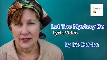Thumbnail of Let the mystery be_Lyric Video Song_Iris Dement