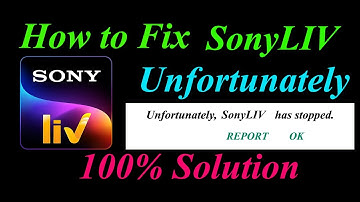 How to fix SonyLIV App Unfortunately Has Stopped Solution - SonyLIV Stopped Problem