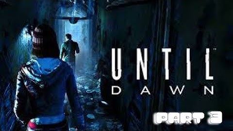 Until Dawn | Playthrough Part 3 | Livestream 1080p