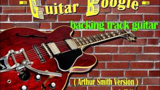 GUITAR BOOGIE - Arthur smith - Original version - Backing Track Guitar in E-