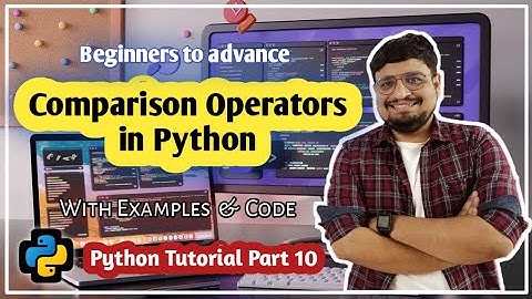 Comparison Operators in Python Explained | Operators in Python | Python for Beginners Ep 10
