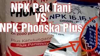 Perbandingan NPK Pak Tani dengan Phonska Plus