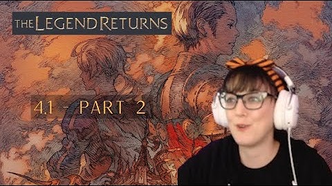 Post Stormblood 4.1 - The Legend Returns Part 2