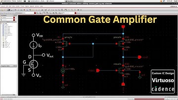 Common Gate Amplifier Design and Simulation in Cadence Virtuoso