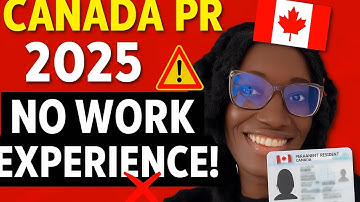 Canada PR 2025: Get Permanent Residency Without Work Experience! New Immigration Pathways 🇨🇦