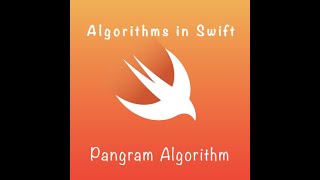 Algorithms in Swift : Pangram Algorithm (DAY 1)