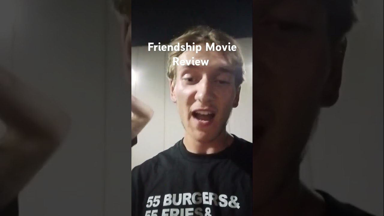 Friendship Movie Review
