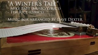 A Winter&#39;s Tale - Mike Batt (Arranged for music box by Dave Dexter)