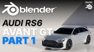 Audi RS6 Avant GT - Blender Car Modelling Part 1