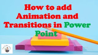 How Apply Animation And Transition In Power Point Slides