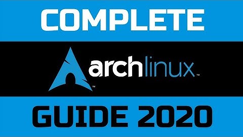 Arch Linux Installation (2020) | Full Guide
