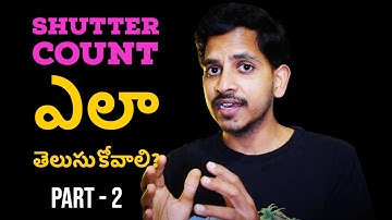 How to find Shutter Count for DSLR Camera, Diff Methods - Part 2