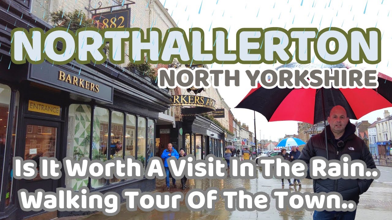 IS NORTHALLERTON WORTH A VISIT- join me for a tour of the the town and all the shops