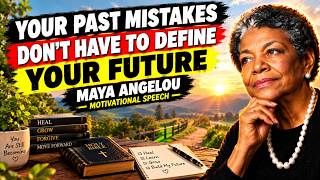 Your Past Mistakes Don’t Have to Define Your Future | Maya Angelou | Motivational Speech