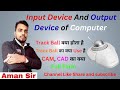 Input Device And Output Device of Computer 