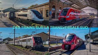 TGV, INTERCITÉS, AVE, FRET & TER sur la transversale sud (Partie 1/2)