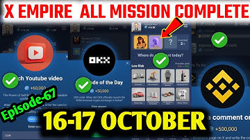 16-17 October All Quests Code X Empire | YouTube Video Code | Investment Fund | OKX Video Code