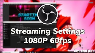 OBS Studio 1080p 60fps Best Live Streaming Settings Without Any Lag,Shuttering Hindi