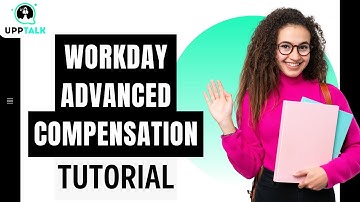 Workday Advanced Compensation Training | Workday Advanced Compensation | Workday Training | Upptalk