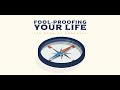 Fool Proofing Your Life - Trust in the Lord - Proverbs