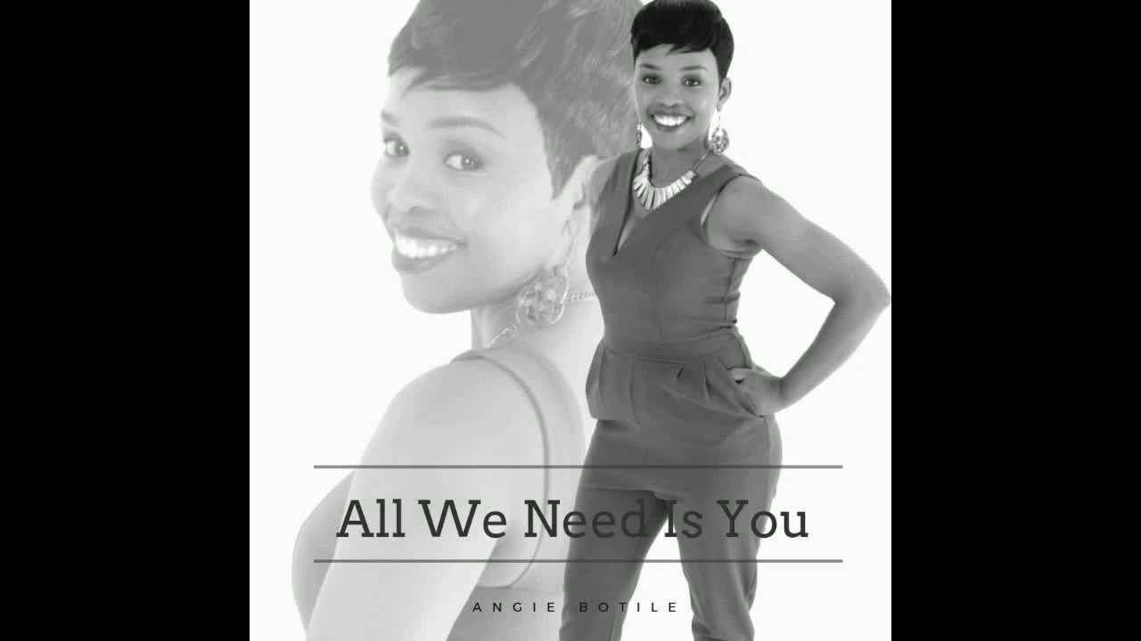 All We Need Is You [single] by Angie Botile - YouTube