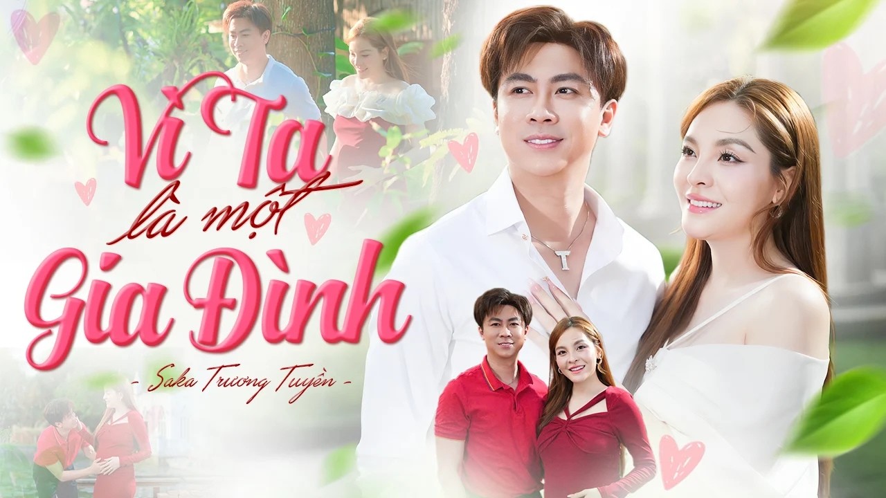 Vì Ta Là Một Gia Đình - Saka Trương Tuyền & Hồ Việt Trung | Official Music Video