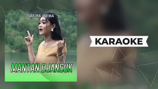 Safira Inema - Mantan Djancuk Karaoke | Dj SANTUY