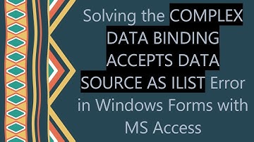 Solving the COMPLEX DATA BINDING ACCEPTS DATA SOURCE AS ILIST Error in Windows Forms with MS Access